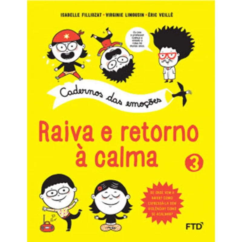CADERNOS DAS EMOÇÕES: RAIVA E RETORNO À CALMA - VOL. 3 - VOL. 3