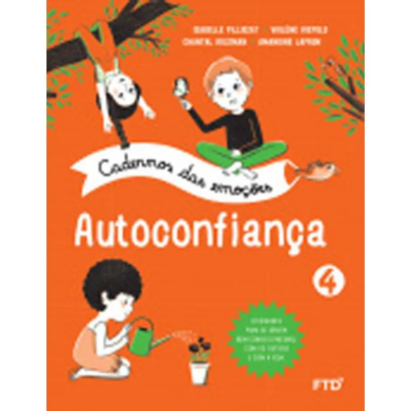 CADERNOS DAS EMOÇÕES: AUTOCONFIANÇA - VOL. 4 - VOL. 4