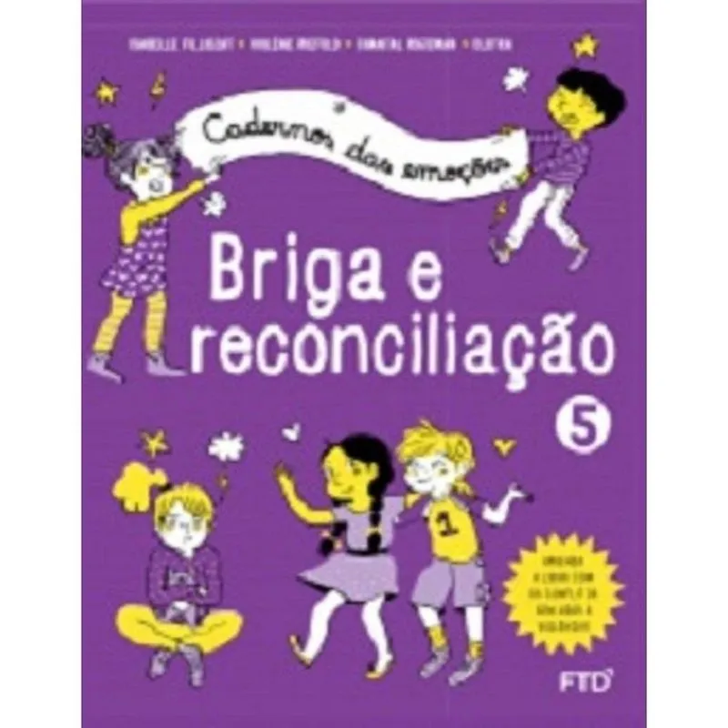 Cadernos Das Emoções: Briga E Reconciliação - Vol. 5 - 1ª Ed.