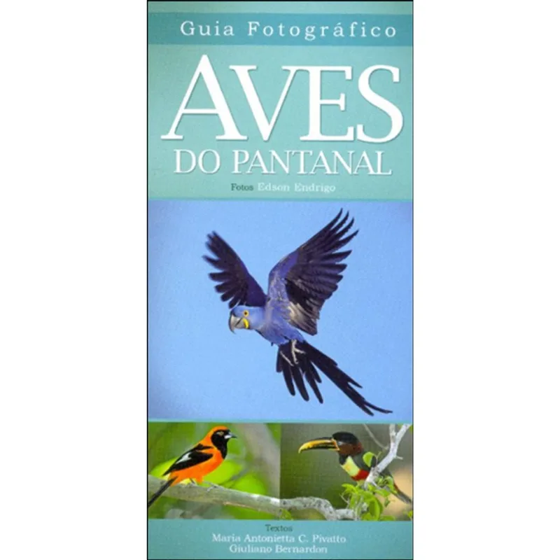 AVES DO PANTANAL - GUIA FOTOGRAFICO