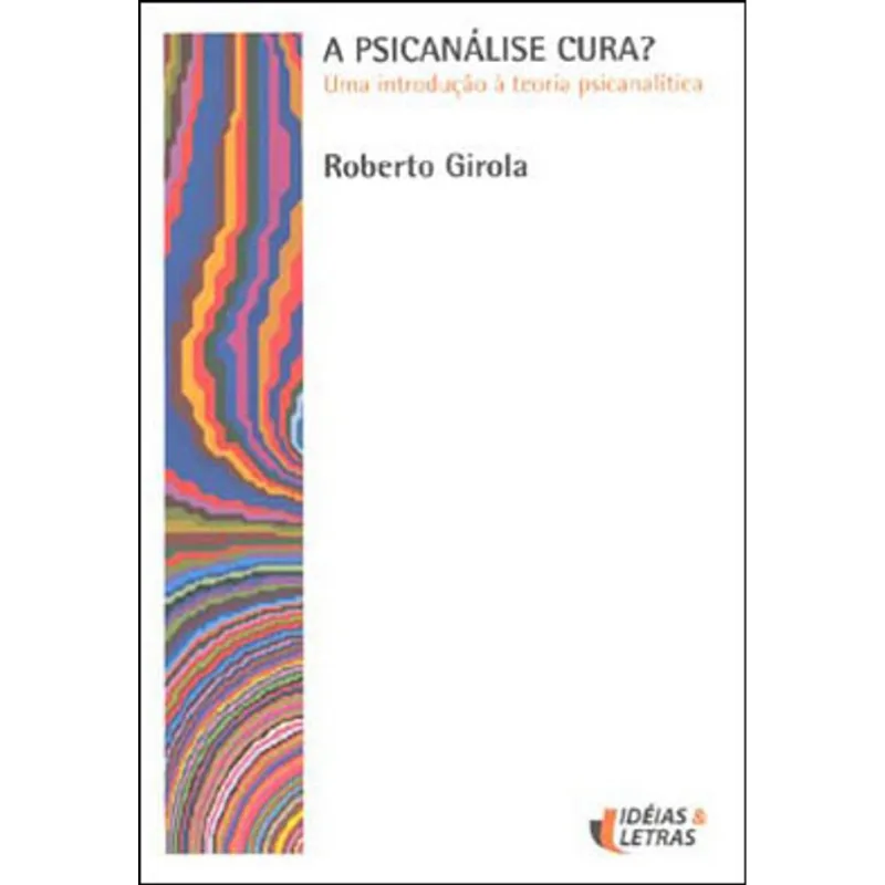 A PSICANÁLISE CURA?