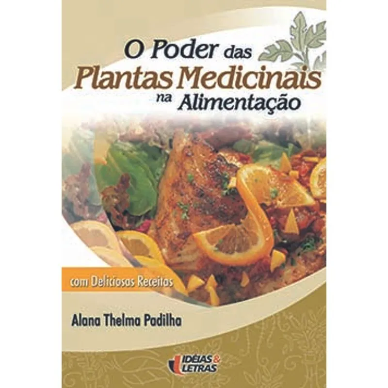 O Poder das Plantas Medicinais na Alimentação