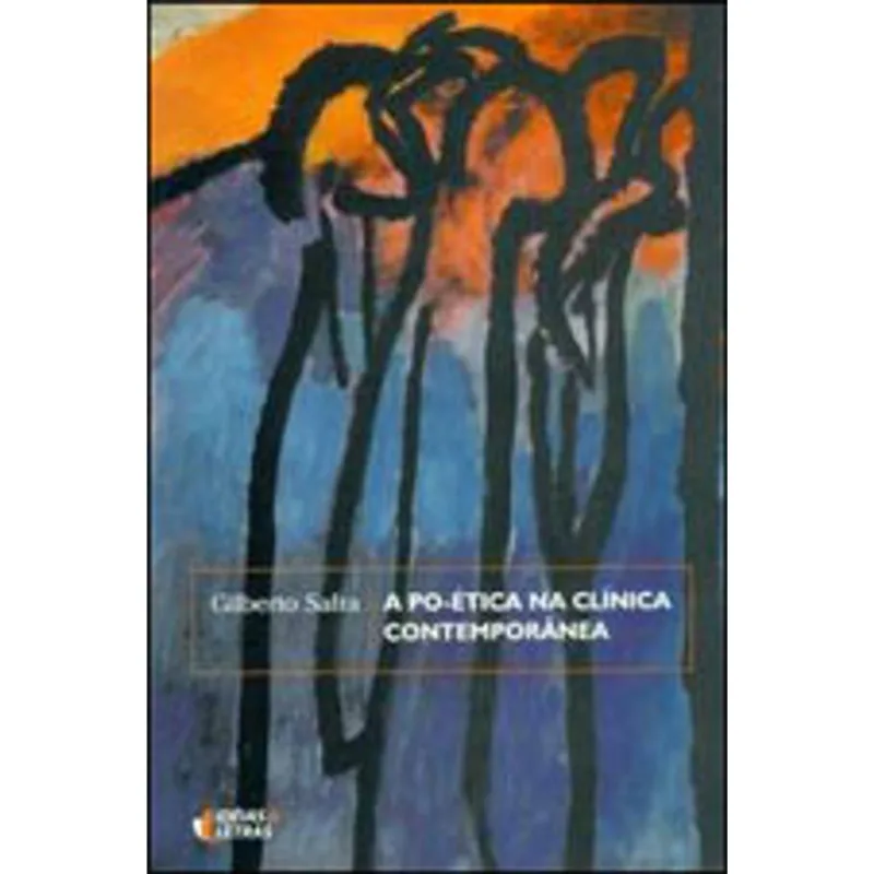 A PO-ÉTICA NA CLÍNICA CONTEMPORÂNEA