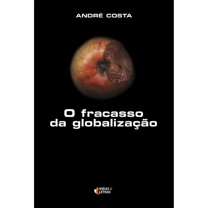O Fracasso da Globalização