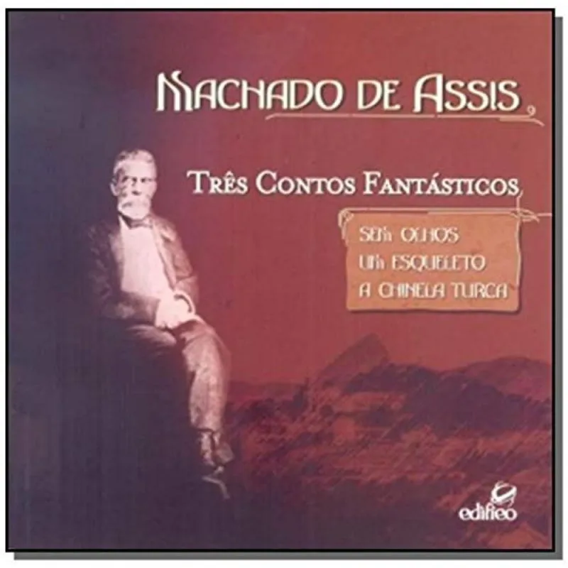 Machado de assis: tres contos fantasticos