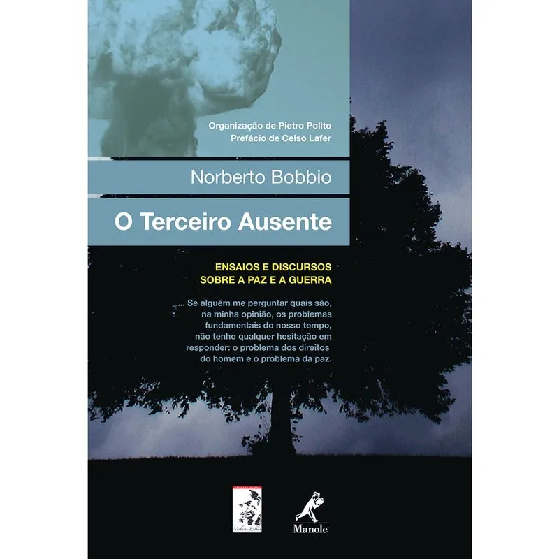 O Terceiro Ausente: Ensaios E Discursos Sobre A Paz E A Guerra Minha Editora 1ª Edição 2009 Bobbio / Pietro / Lafer