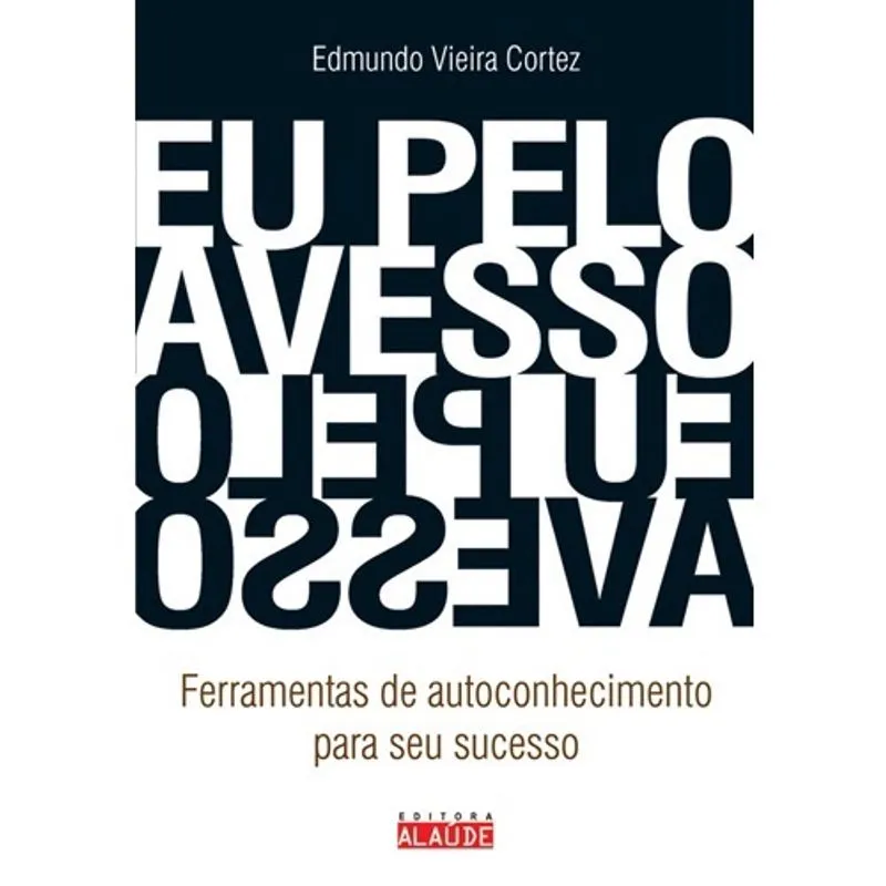 Livro - Eu pelo avesso: Ferramentas de autoconhecimento para seu sucesso