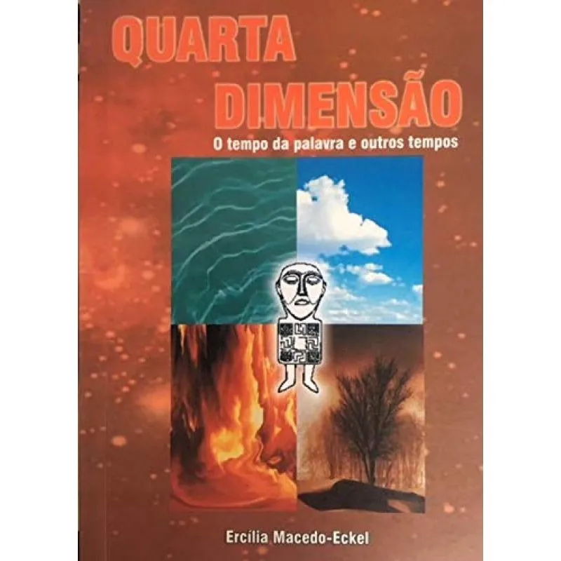 Quarta Dimensão. O Tempo da Palavra e Outros Tempos