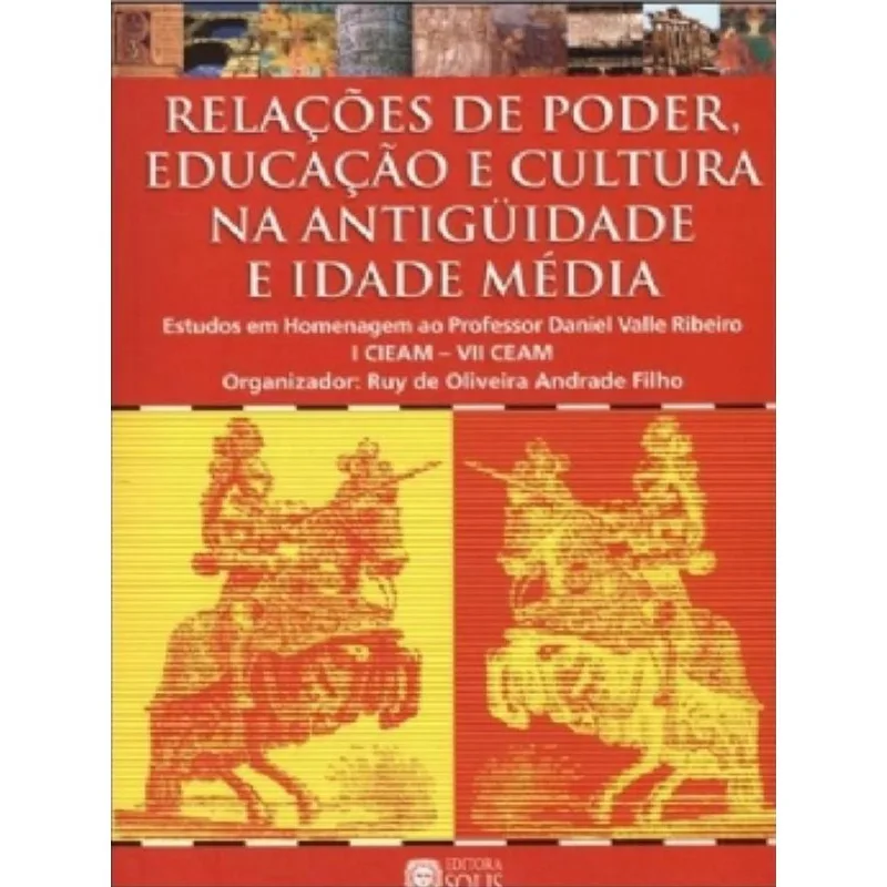 RELAÇÕES DE PODER, EDUCAÇÃO E CULTURA NA ANTIGUIDADE E IDADE MÉDIA