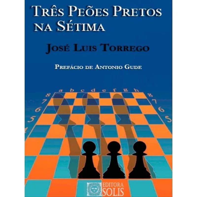TRÊS PEÕES PRETOS NA SÉTIMA