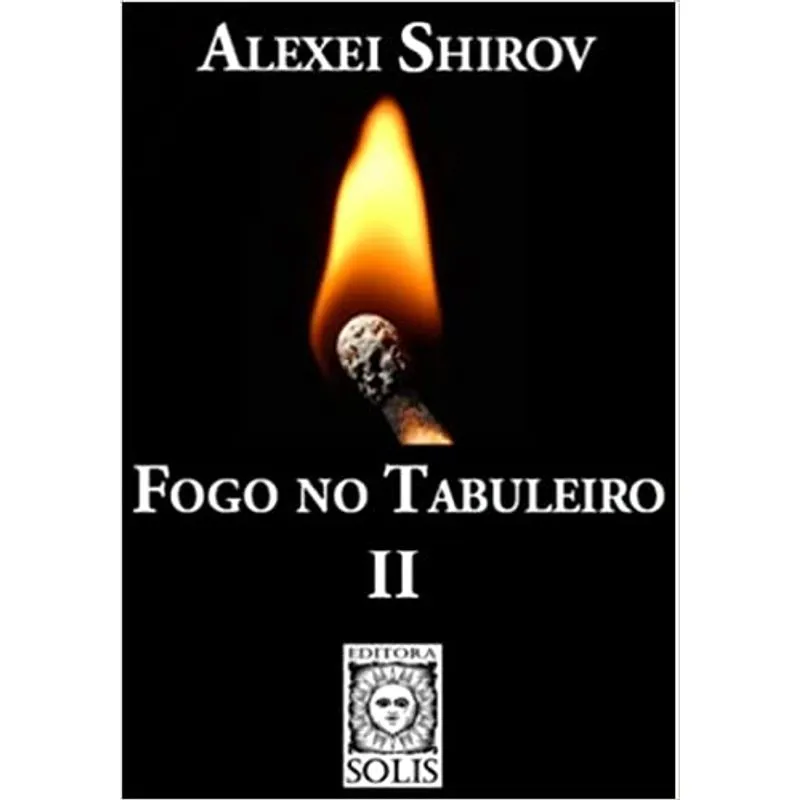 FOGO NO TABULEIRO II
