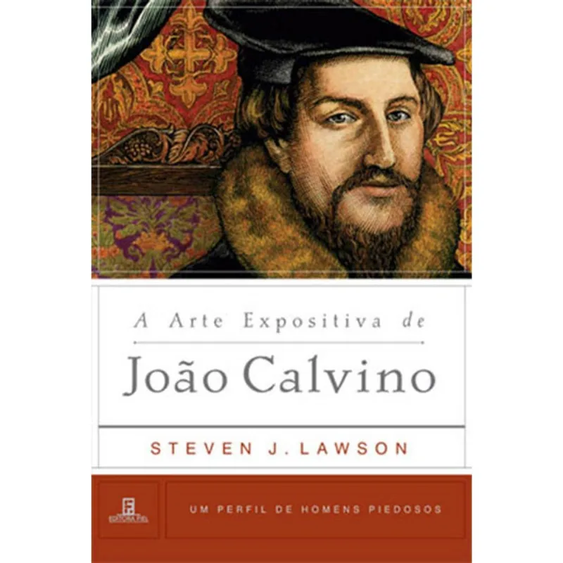 A ARTE EXPOSITIVA DE JOÃO CALVINO
