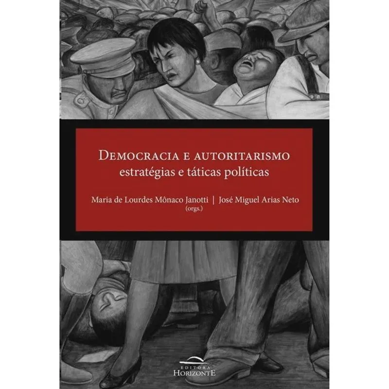 Democracia E autoritarismo: estrategias E taticas politicas