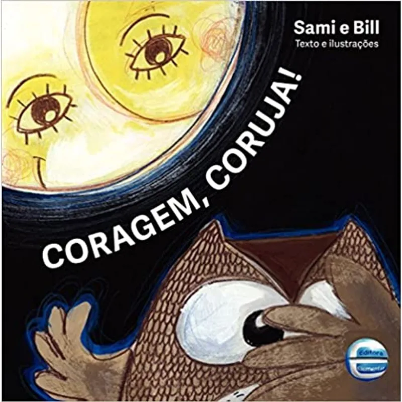CORAGEM, CORUJA!
