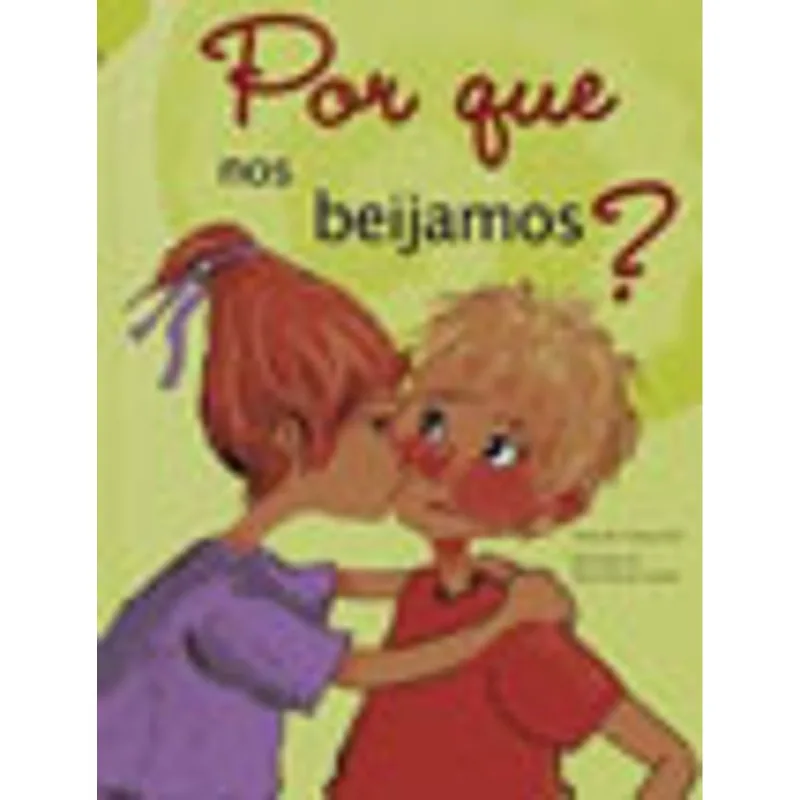 POR QUE NOS BEIJAMOS?