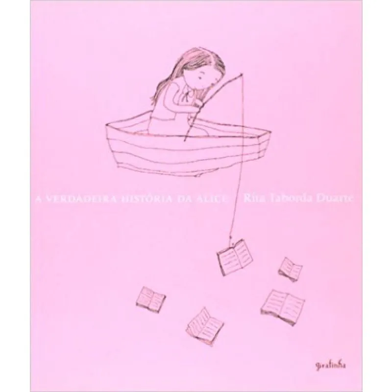 Verdadeira historia de alice, A 1a ED.2008