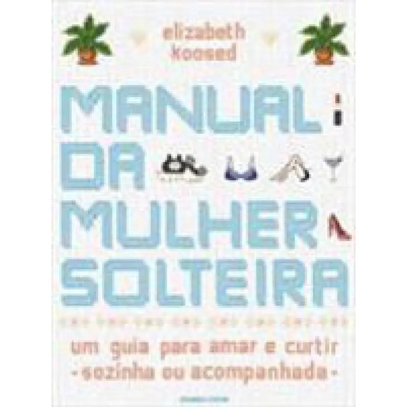 Manual da Mulher Solteira