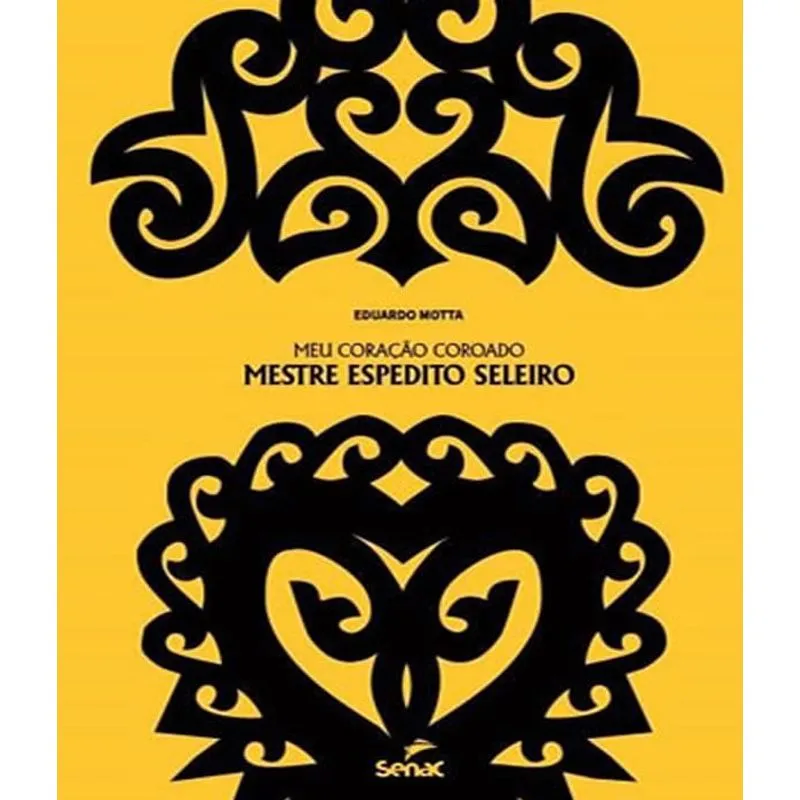 Meu Coracao Coroado - Mestre Espedito Seleiro