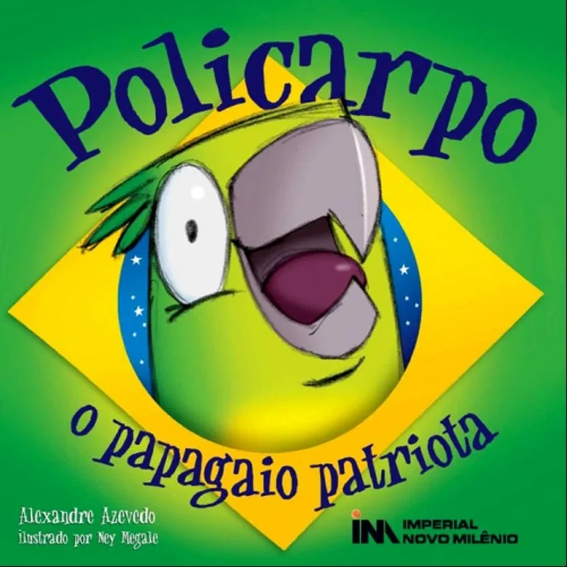 POLICARPO, O PAPAGAIO PATRIOTA