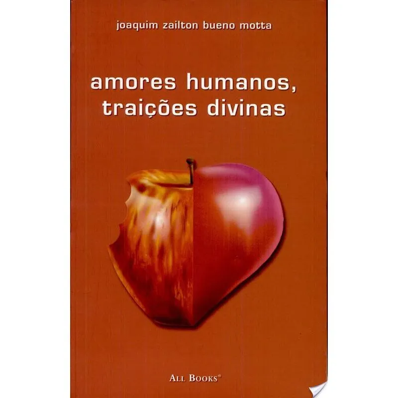 Amores Humanos, Traiçoes Divinas