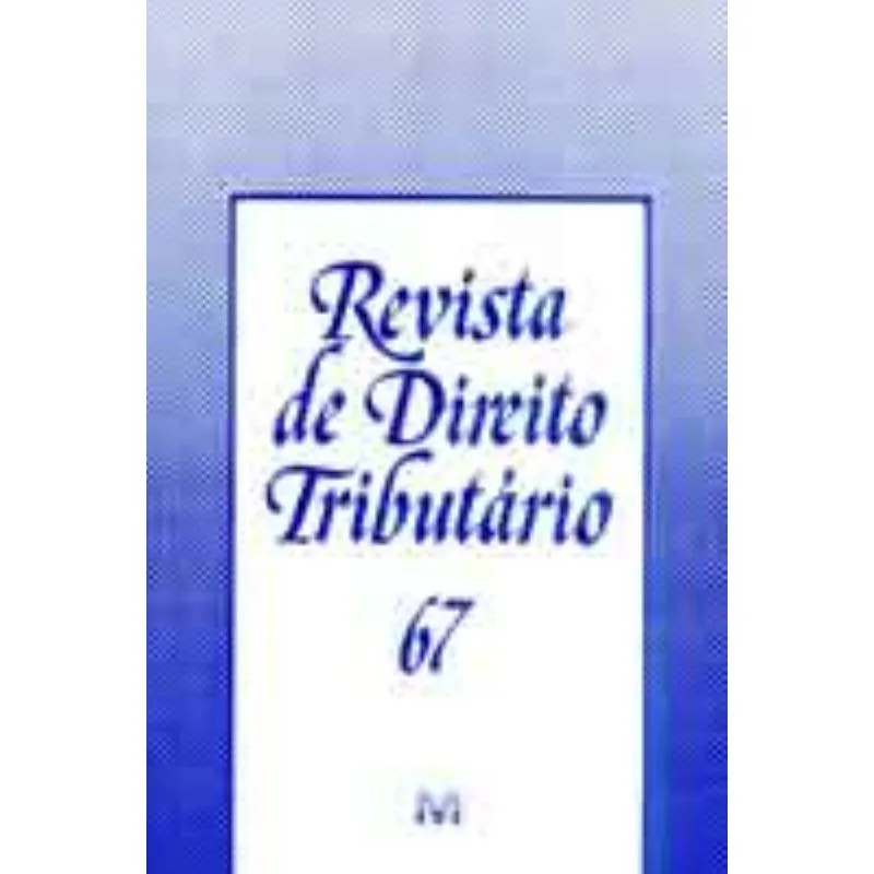 Revista De Direito Tributario Vol. 67