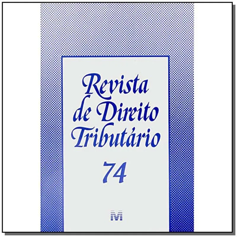 Revista De Direito Tributario Vol. 74