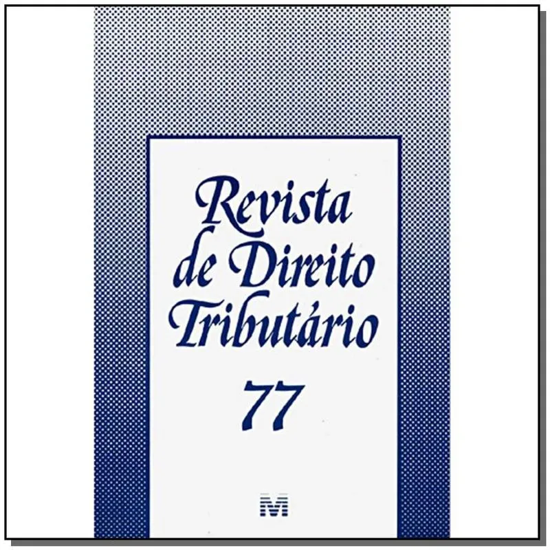Revista De Direito Tributario Vol. 77