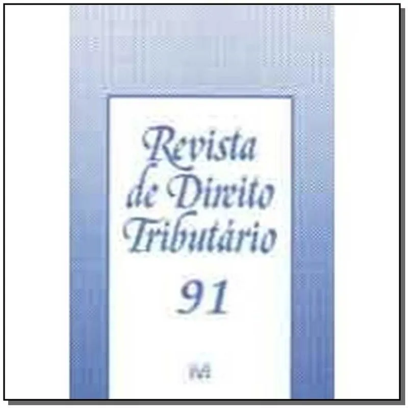 Revista De Direito Tributario Vol. 91