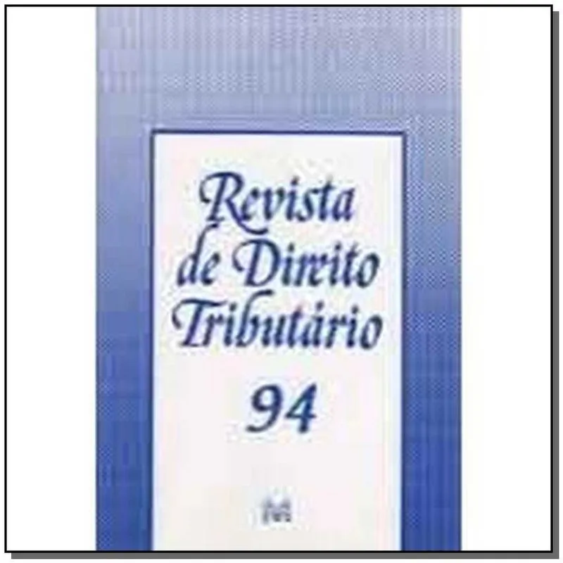 Revista De Direito Tributario Vol. 94