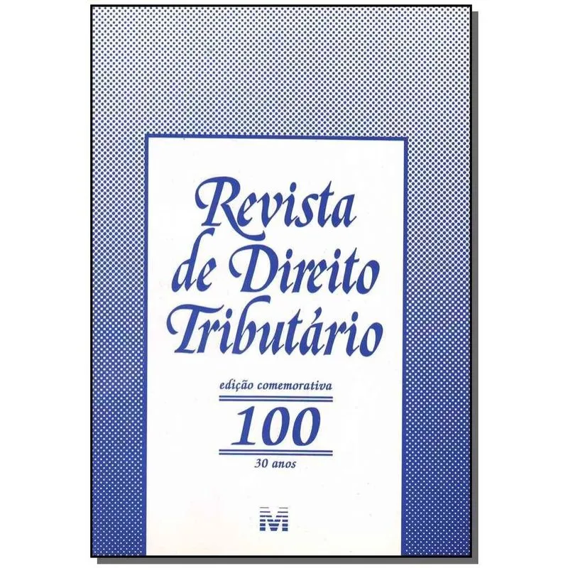 Revista De Direito Tributario Vol.100