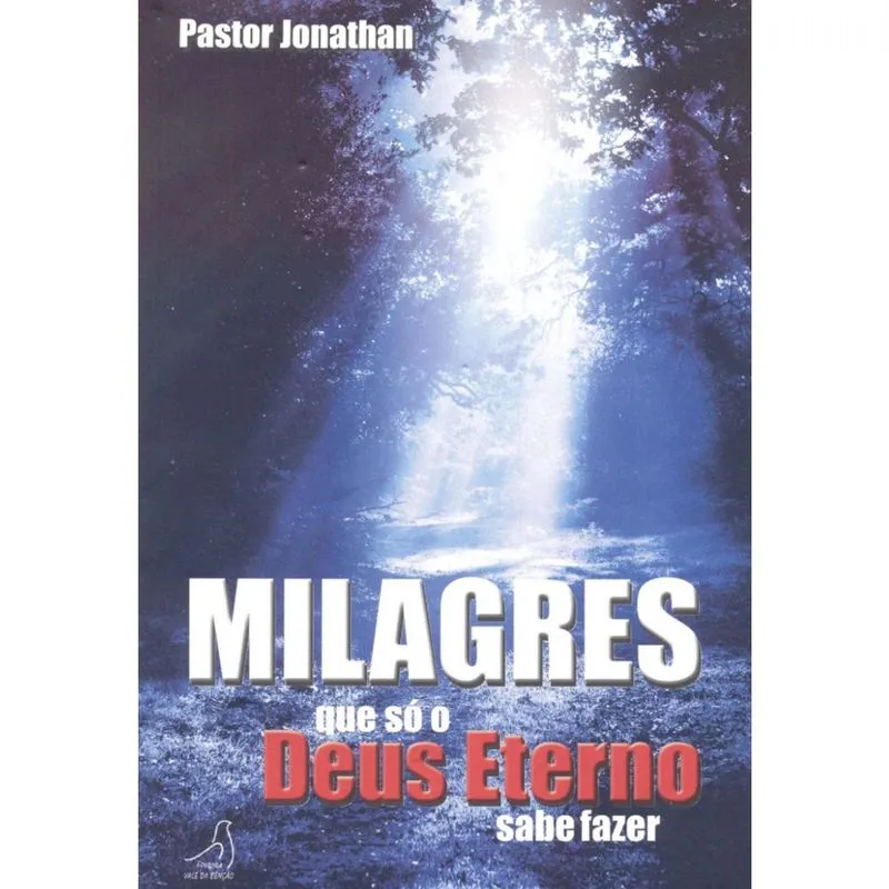 Milagres que So O deus Eterno Sabe Fazer