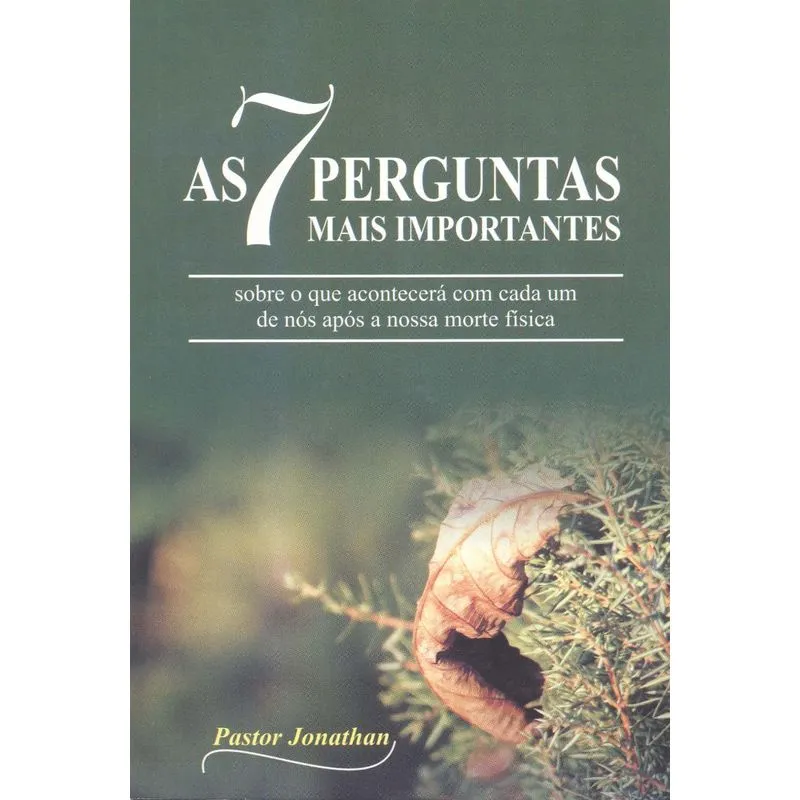 7 Perguntas Mais Importantes, As