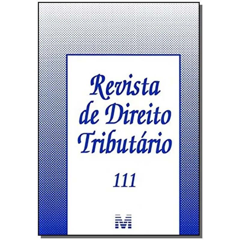 Revista De Direito Tributario Vol.111