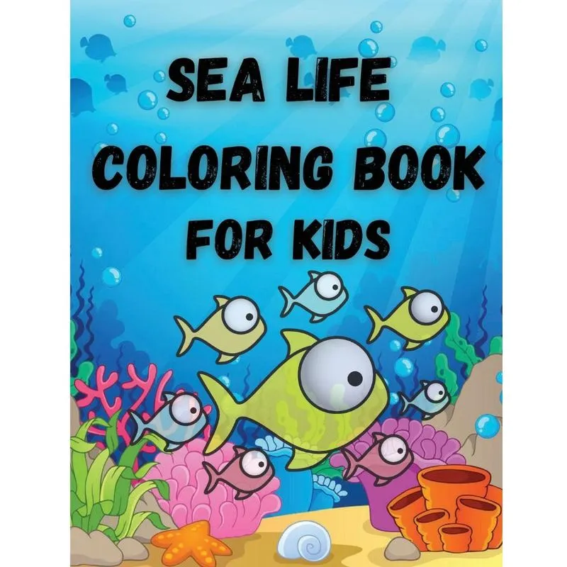 Sea Life Coloring Book For Kids