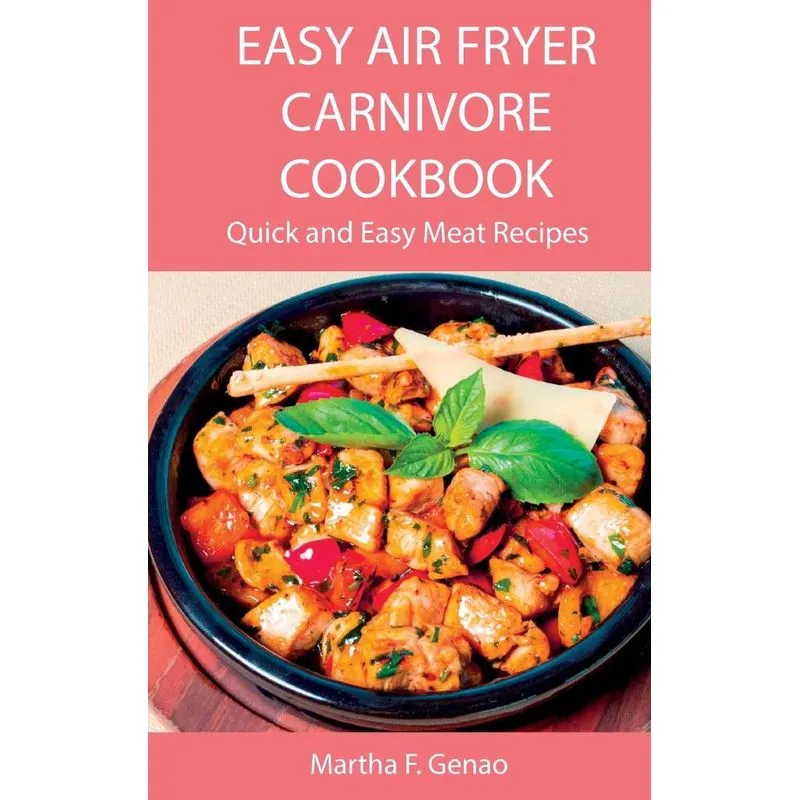 Easy Air Fryer Carnivore Cookbook