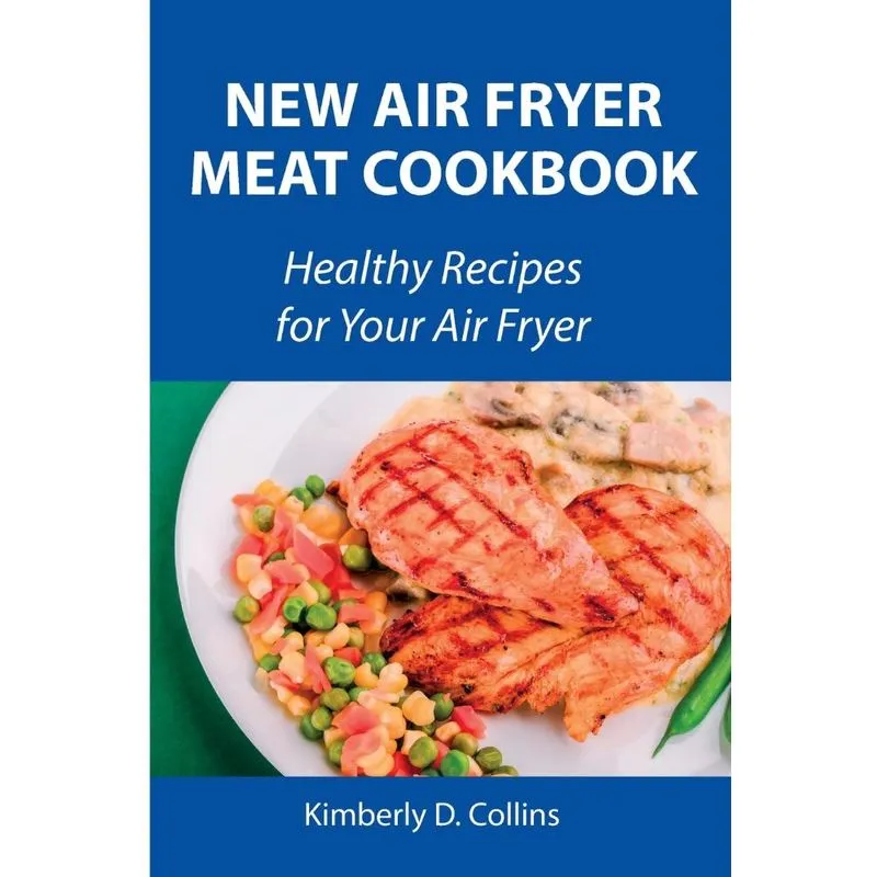 New Air Fryer Meat Cookbook