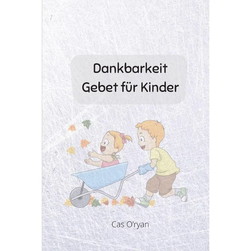 Dankbarkeit Gebet für Kinder