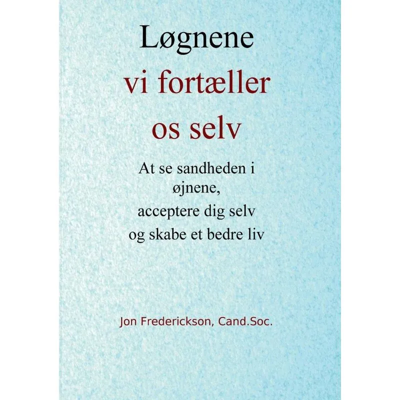 Løgnene vi fortæller os selv