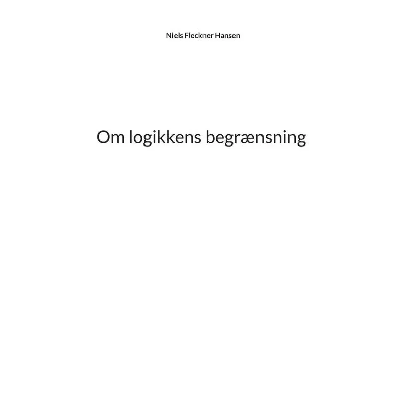Om Logikkens Begrænsning
