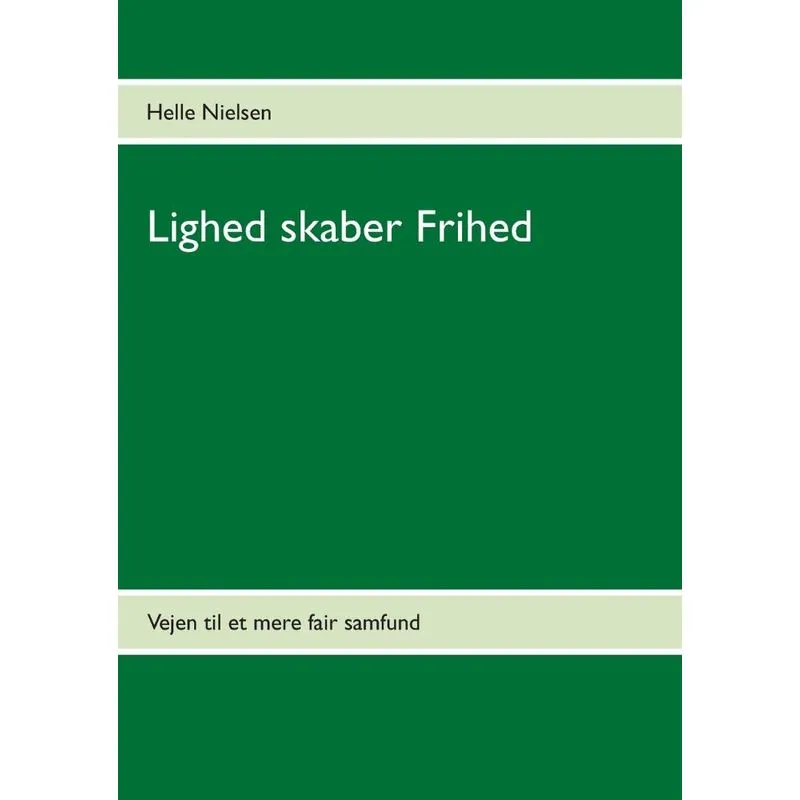 Lighed skaber Frihed