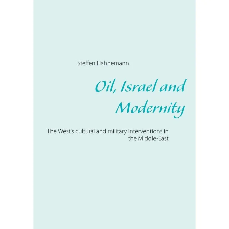 Oil, Israel and Modernity