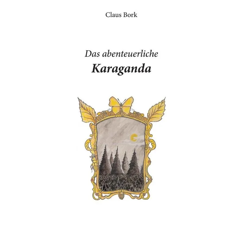 Das abenteuerliche Karaganda