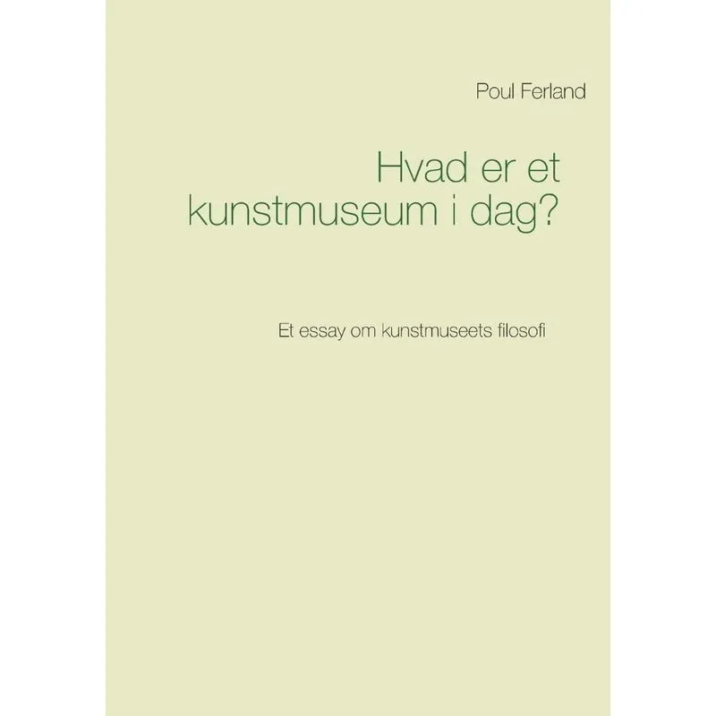 Hvad er et kunstmuseum i dag?