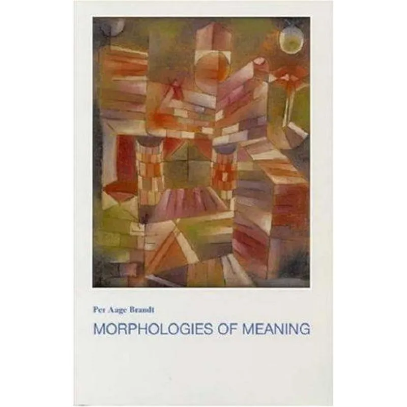 Morphologies of Meaning