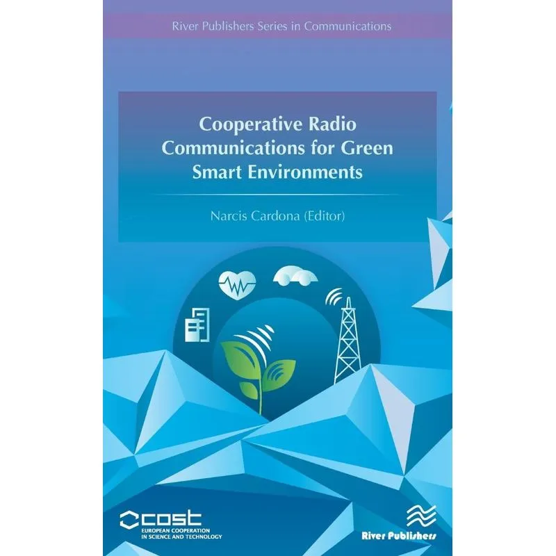 Cooperative Radio Communications for Green Smart Environmen