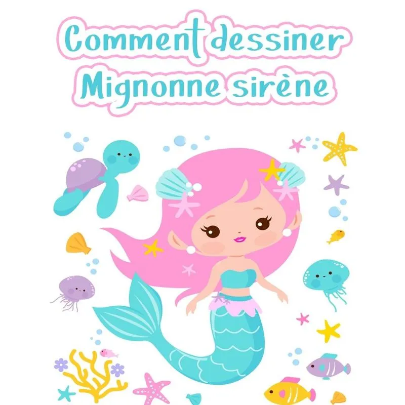 Comment dessiner une sirène