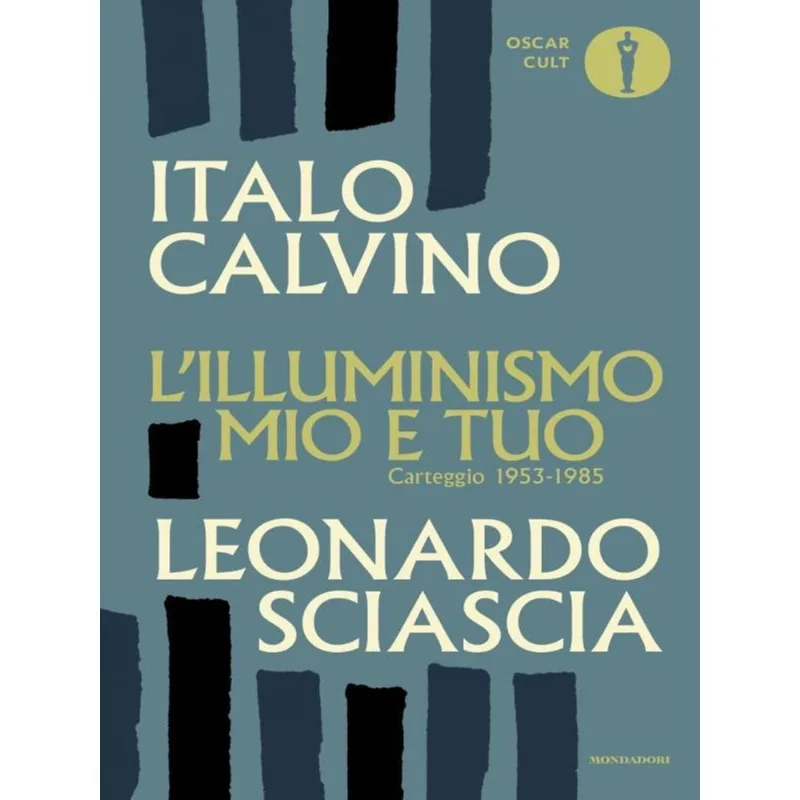 L'ILLUMINISMO MIO E TUO - CARTEGGIO 1953-1985