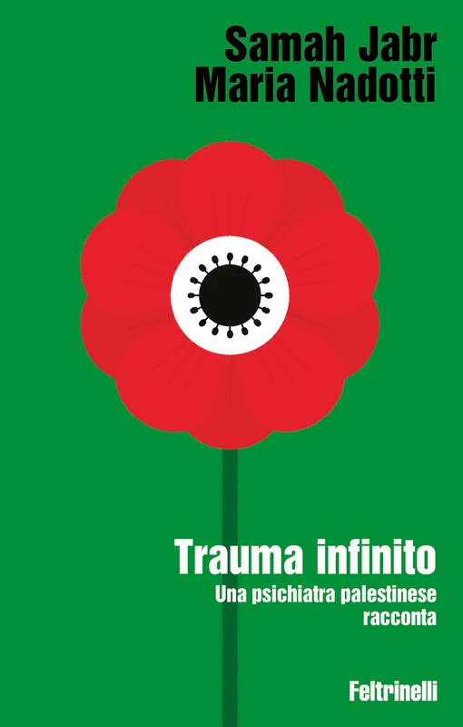Trauma infinito. Una psichiatra palestinese racconta