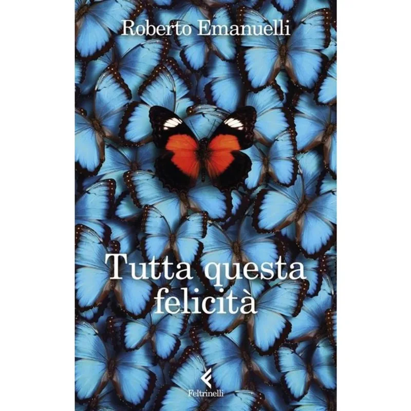 TUTTA QUESTA FELICITÀ