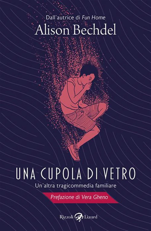 Una cupola di vetro. Un'altra tragicommedia familiare
